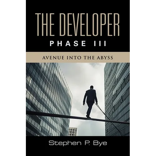The Developer: Phase III (Avenue into the Abyss) - Paperback