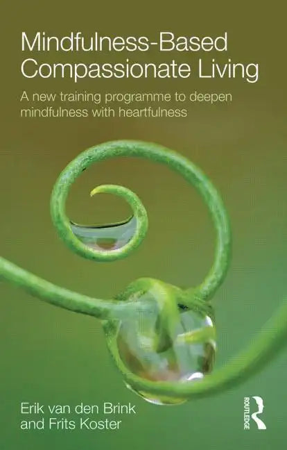Mindfulness-Based Compassionate Living - Paperback