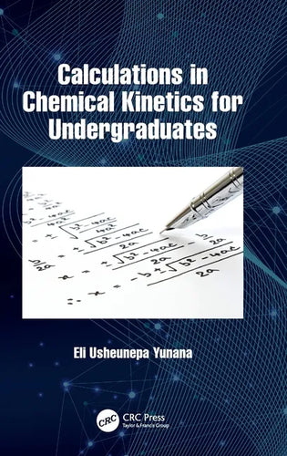 Calculations in Chemical Kinetics for Undergraduates - Hardcover