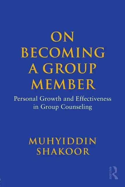 On Becoming a Group Member: Personal Growth and Effectiveness in Group Counseling - Paperback