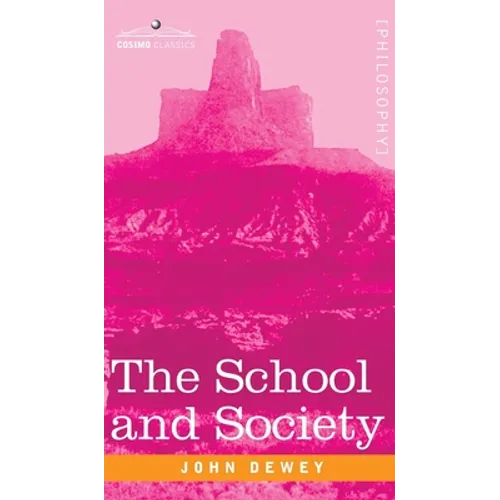 School and Society - Hardcover