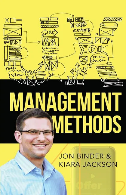 UX Management Methods: User Experience Design Leadership Guide for Beginners - How Lead UX Design and Master the UX Research Lifecycle - Paperback