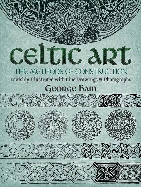 Celtic Art: The Methods of Construction - Paperback