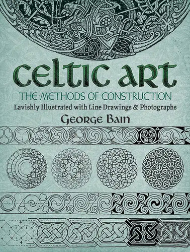 Celtic Art: The Methods of Construction - Paperback