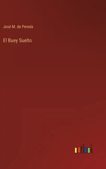 El Buey Suelto - Hardcover