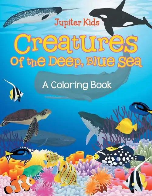 Creatures of the Deep, Blue Sea (A Coloring Book) - Paperback