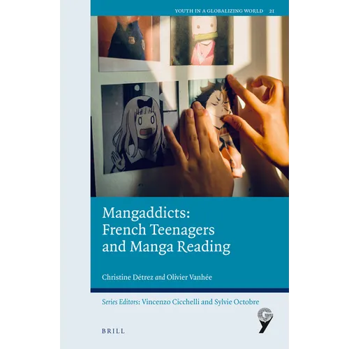 Mangaddicts: French Teenagers and Manga Reading - Paperback