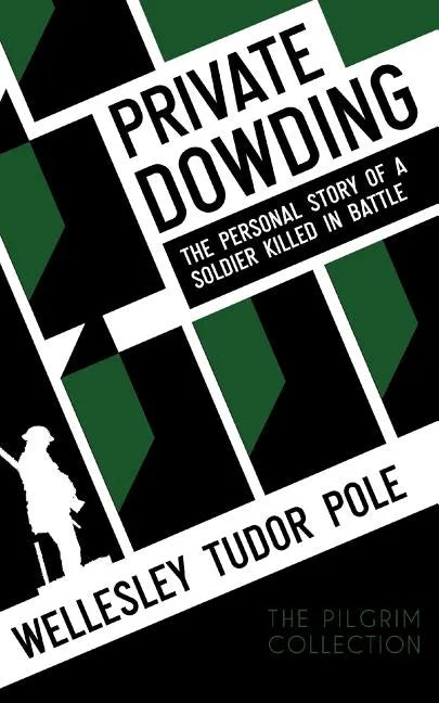 Private Dowding: The Personal Story of a Soldier Killed in Battle - Paperback