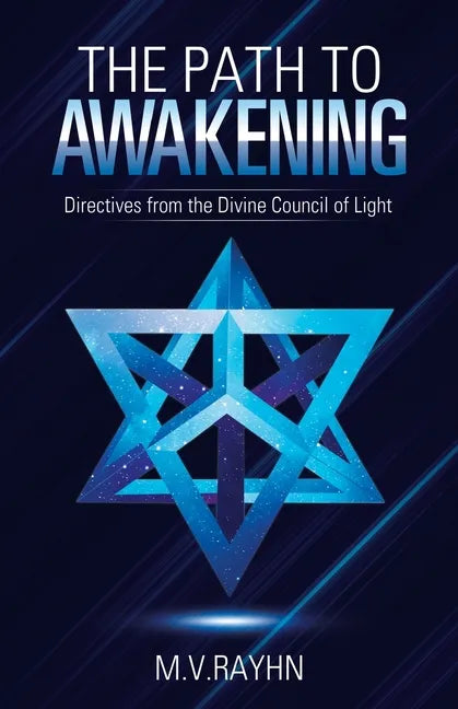 The Path to Awakening: Directives from the Divine Council of Light - Paperback