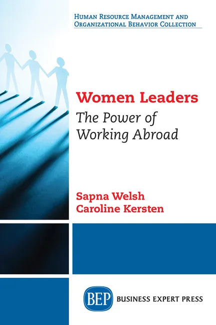 Women Leaders: The Power of Working Abroad - Paperback