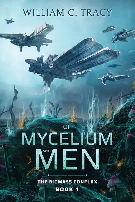 Of Mycelium and Men - Paperback