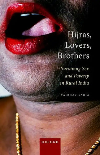 Hijras, Lovers, Brothers: Surviving Sex and Poverty in Rural India - Hardcover