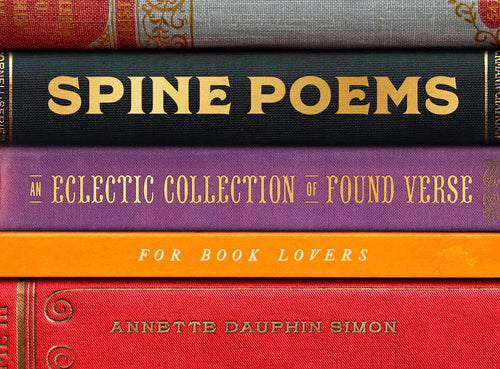 Spine Poems: An Eclectic Collection of Found Verse for Book Lovers - Hardcover