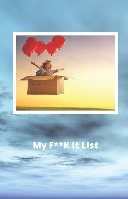 My F**K it List - Paperback