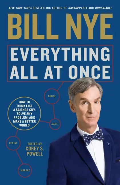 Everything All at Once: How to Think Like a Science Guy, Solve Any Problem, and Make a Better World - Paperback