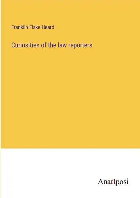 Curiosities of the law reporters - Paperback