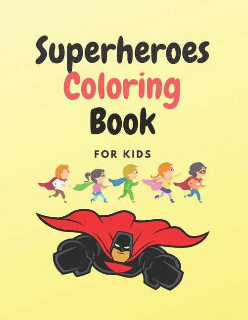 Superheroes Coloring Book: Best Superheroes Coloring Book for Kids - Paperback