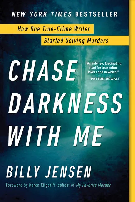 Chase Darkness with Me: How One True-Crime Writer Started Solving Murders - Paperback