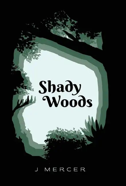 Shady Woods: Book 1 in the Shady Woods series - a fun, easy to read paranormal - Hardcover
