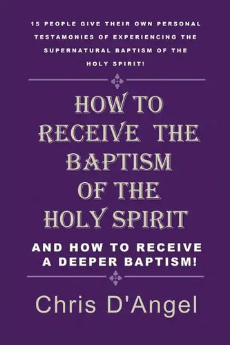 How to Receive the Baptism of the Holy Spirit - Paperback