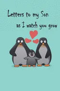 Letters to my Son as I watch you grow: Gift for New Mothers & Parents/ Letters and pictures with my baby/ Write Memories now / 6