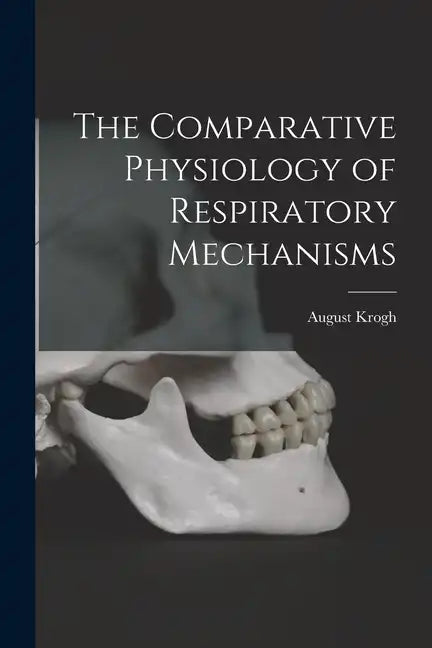The Comparative Physiology of Respiratory Mechanisms - Paperback
