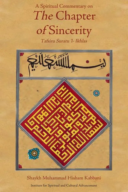 A Spiritual Commentary on the Chapter of Sincerity - Paperback
