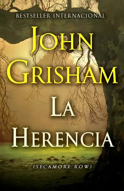 La Herencia / Sycamore Row: (The Inheritance: Sycamore Row--Spanish-Language Edition) - Paperback
