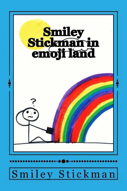 Smiley Stickman in emoji land - Paperback