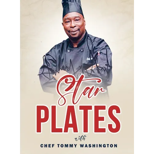 Starplates with Chef Tommy Washington - Hardcover
