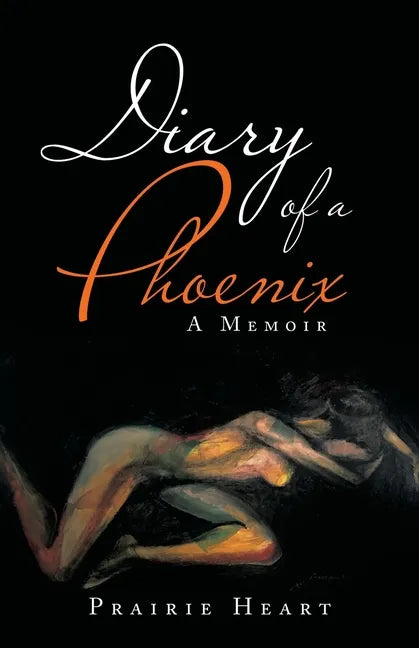Diary of a Phoenix: A Memoir - Paperback