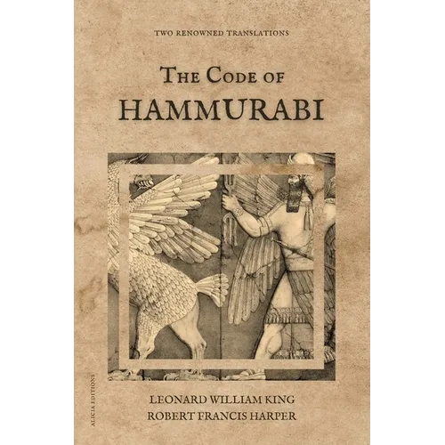 The Code of Hammurabi: Two renowned translations - Paperback