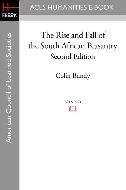 The Rise and Fall of the South African Peasantry Second Edition - Paperback