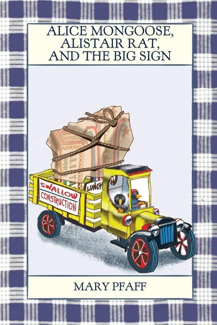 Alice Mongoose, Alistair Rat, and the Big Sign - Paperback