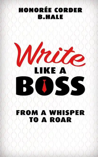 Write Like a Boss: From a Whisper to a Roar - Paperback
