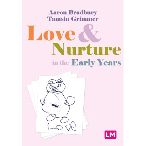 Love and Nurture in the Early Years - Hardcover