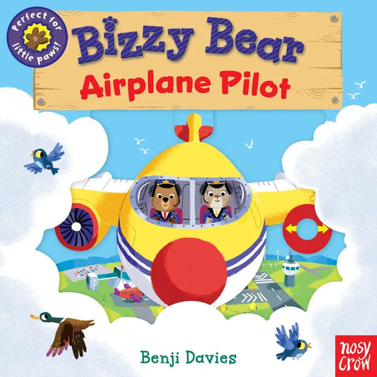 Bizzy Bear: Airplane Pilot: (Interactive Board Book about Aircraft Planes for Toddlers - With Sturdy Tabs and Slides to Push and Pull) - Board Book