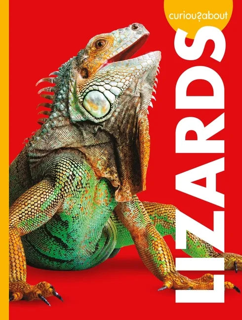 Curious about Lizards - Library Binding