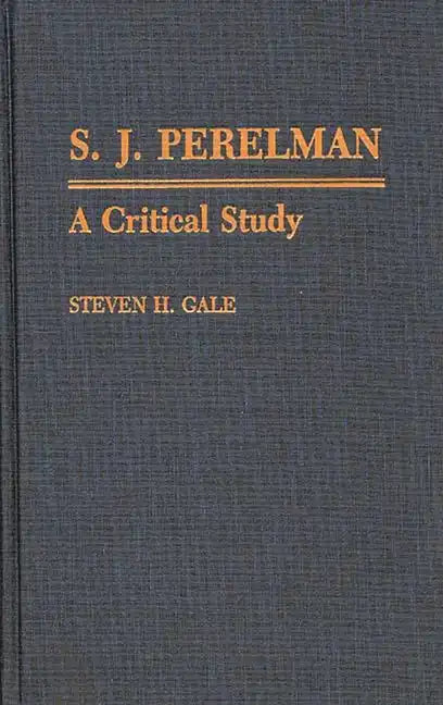 S.J. Perelman: A Critical Study - Hardcover