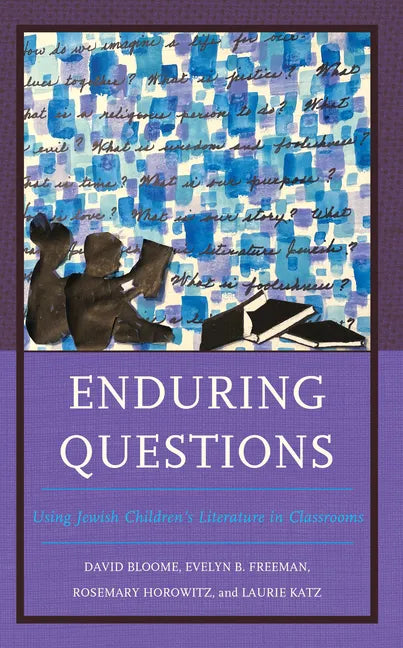 Enduring Questions: Using Jewish Children's Literature in Classrooms - Hardcover