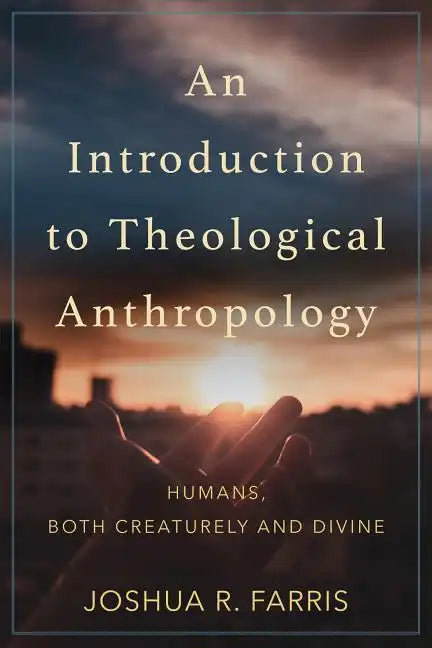Introduction to Theological Anthropology - Hardcover