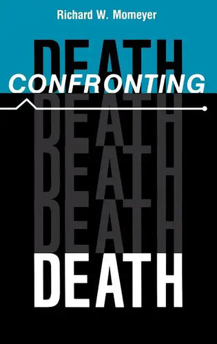 Confronting Death - Hardcover