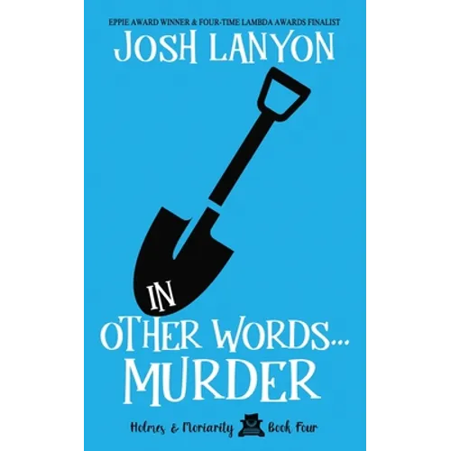 In Other Words... Murder: Holmes & Moriarity 4 - Paperback