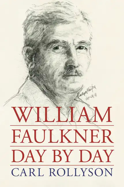 William Faulkner Day by Day - Hardcover