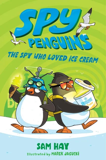 Spy Penguins: The Spy Who Loved Ice Cream - Paperback