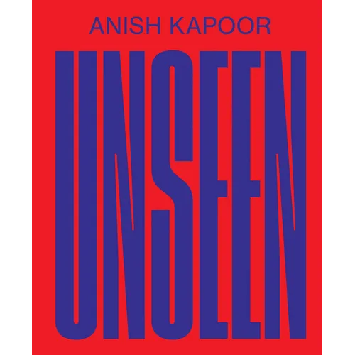 Anish Kapoor: Unseen - Paperback