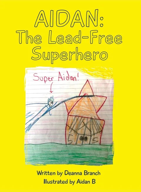 Aidan: The Lead-Free Superhero - Hardcover