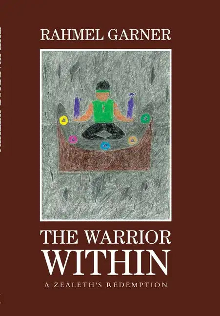 The Warrior Within: A Zealeth's Redemption - Hardcover