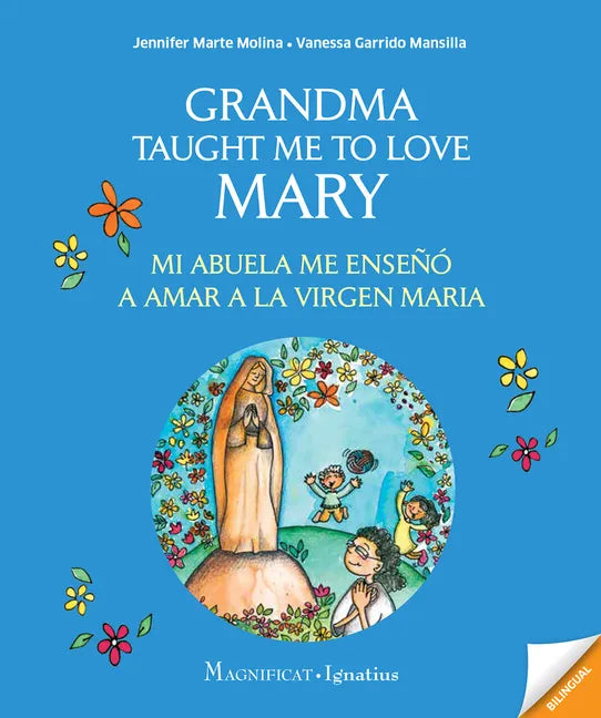 Grandma Taught Me to Love Mary: Mi Abuela Me Enseño a Amar a la Virgen Maria - Paperback