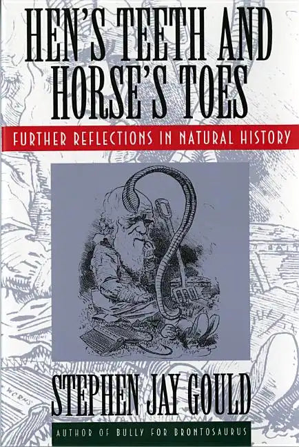 Hen's Teeth and Horse's Toes: Further Reflections in Natural History - Paperback